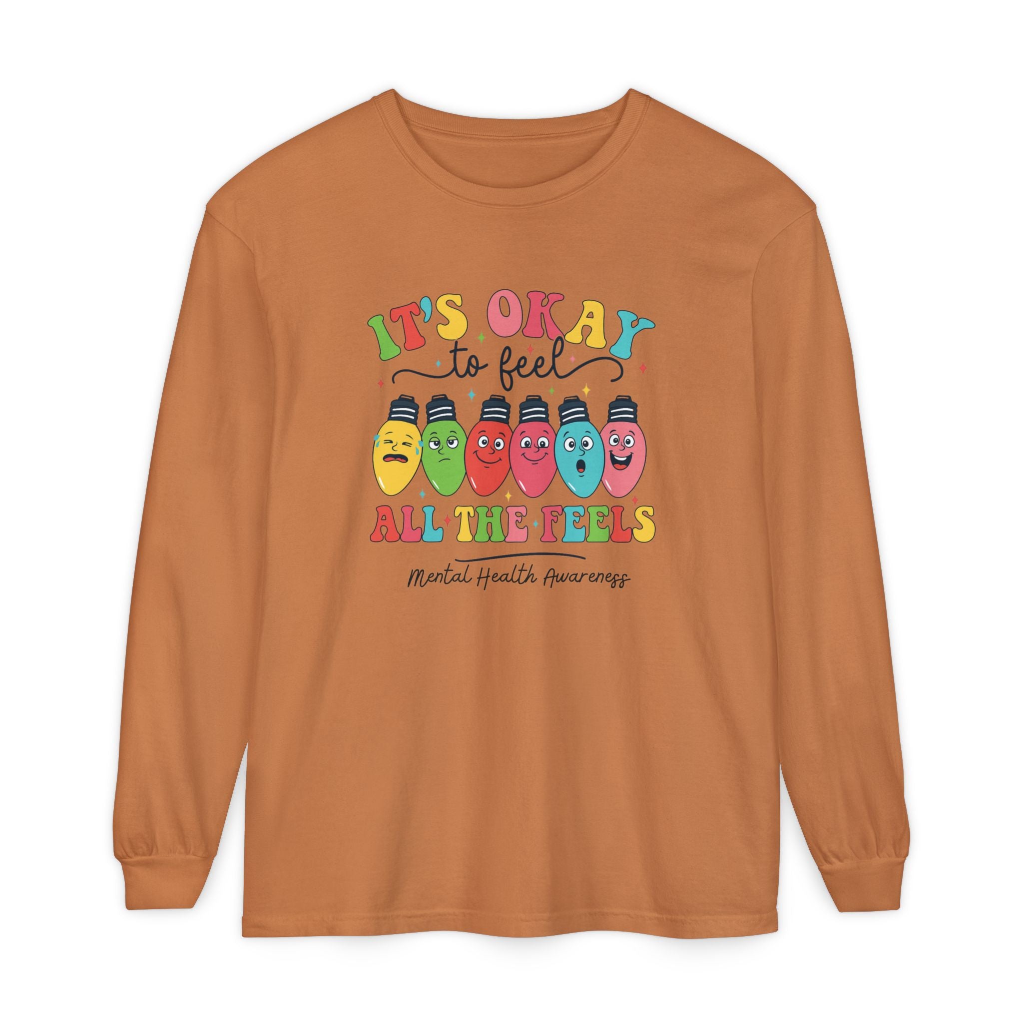It's Okay to Feel All the Feels Long Sleeve Tee — Mental Health Awareness