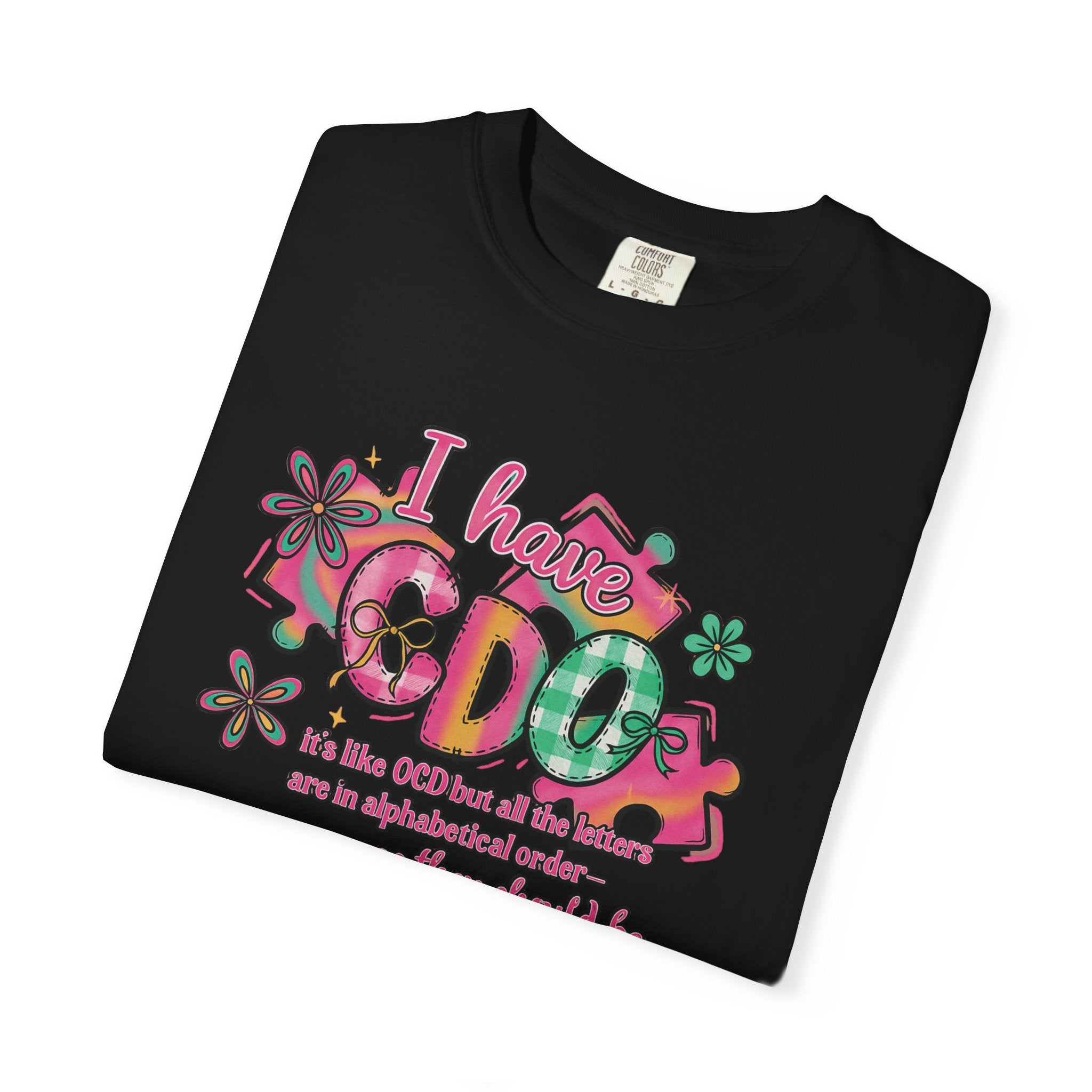 I Have CDO Vintage Floral T-Shirt — Funny OCD Retro Graphic Tee
