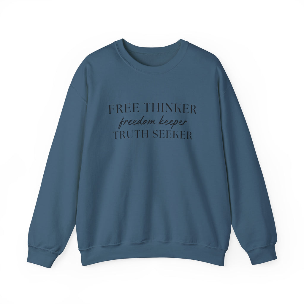 Free Thinker Crewneck Sweatshirt — "Free Thinker / Freedom Keeper / Truth Seeker"