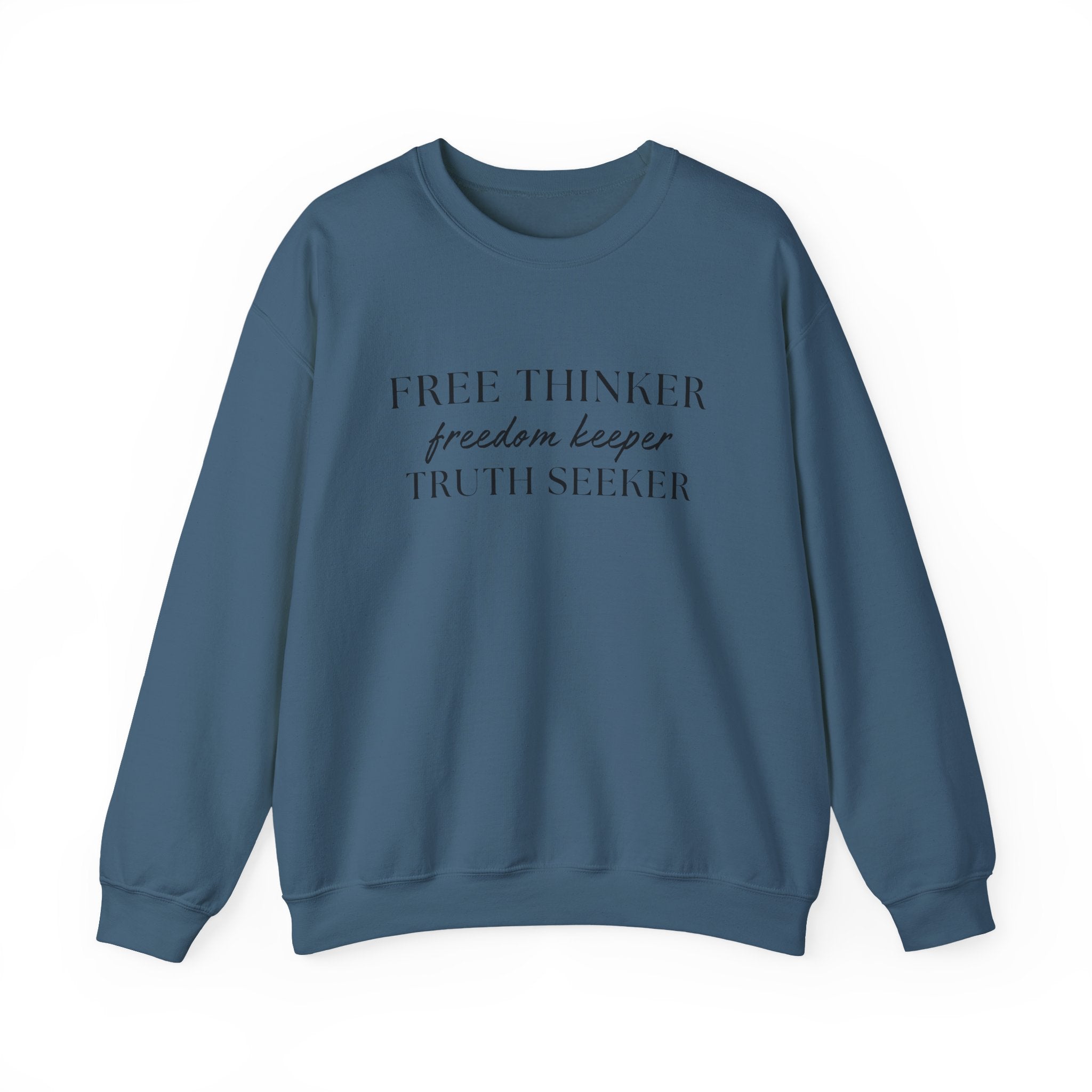 Free Thinker Crewneck Sweatshirt — "Free Thinker / Freedom Keeper / Truth Seeker"