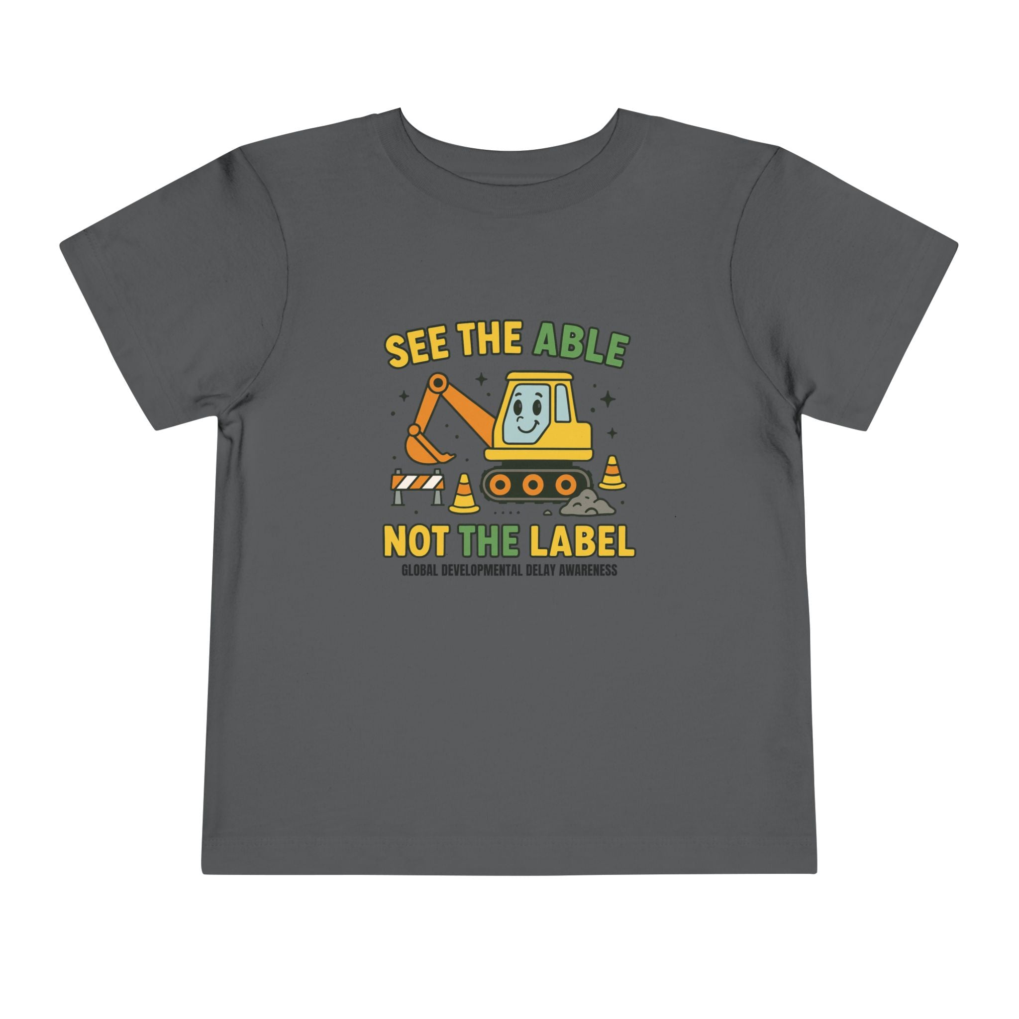 Toddler Tee — "See the Able Not the Label" Construction Excavator T-Shirt