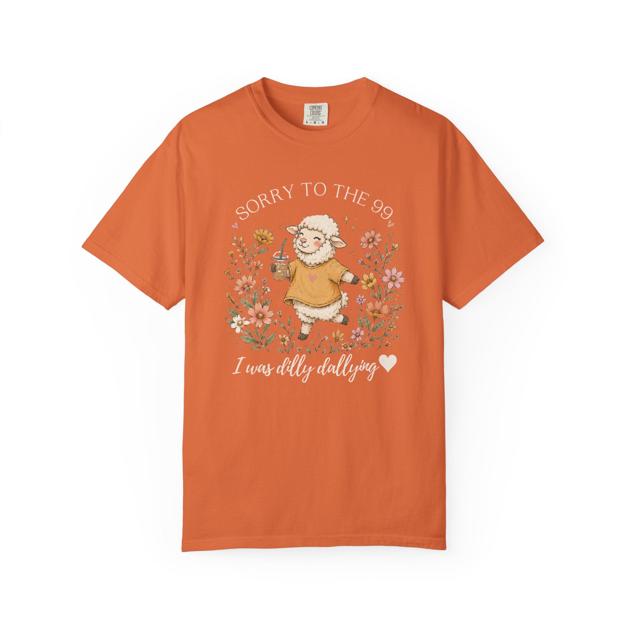 Christian Sheep T-Shirt — "Sorry to the 99, I was dally dallying"