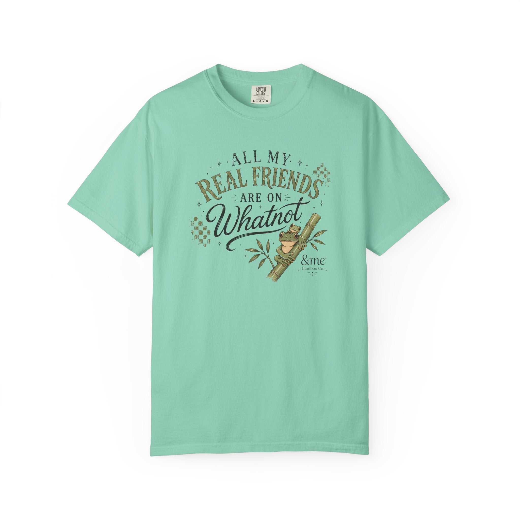 Andme Bamboo — "All My Real Friends Are On Whatnot" Graphic Tee