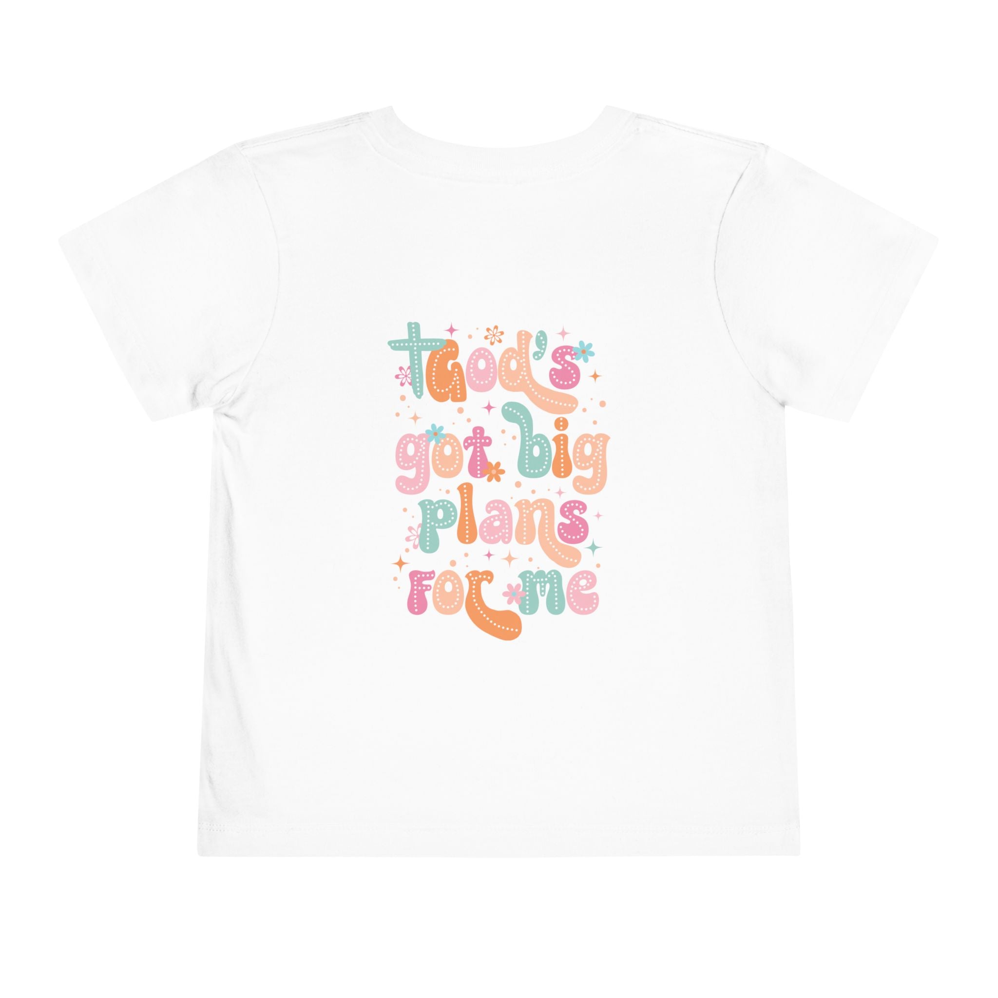 God’s Got Big Plans for Me Toddler Short Sleeve Tee