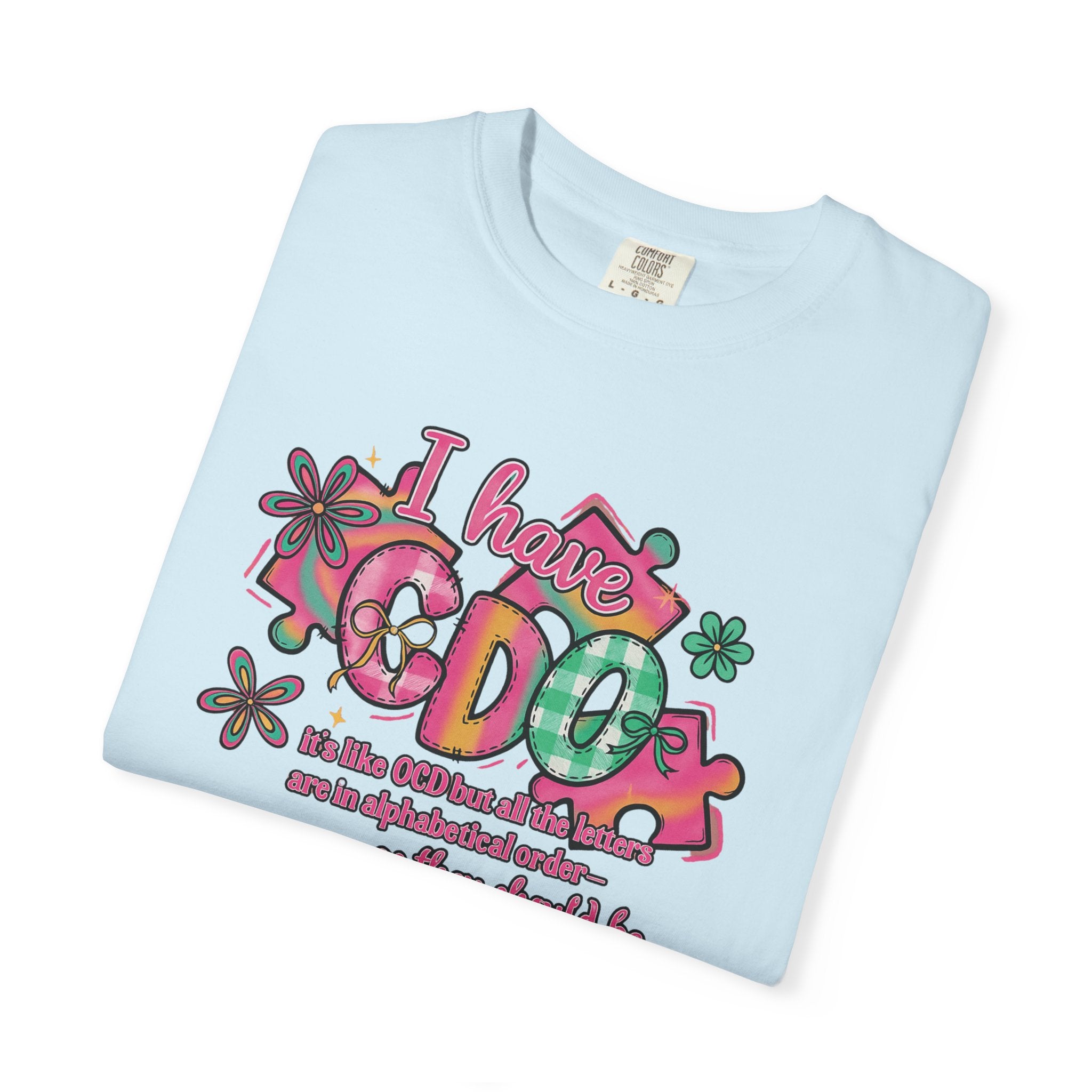 I Have CDO Vintage Floral T-Shirt — Funny OCD Retro Graphic Tee