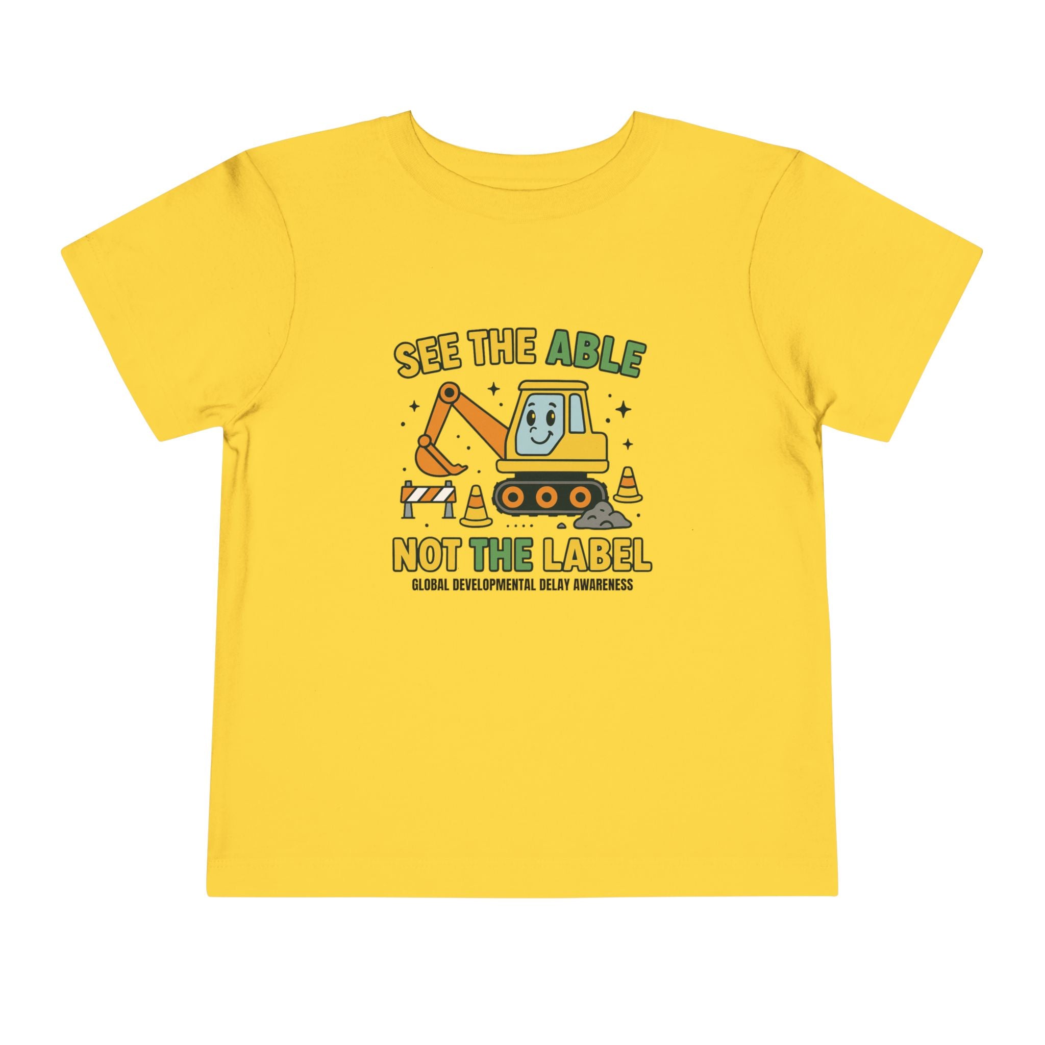 Toddler Tee — "See the Able Not the Label" Construction Excavator T-Shirt