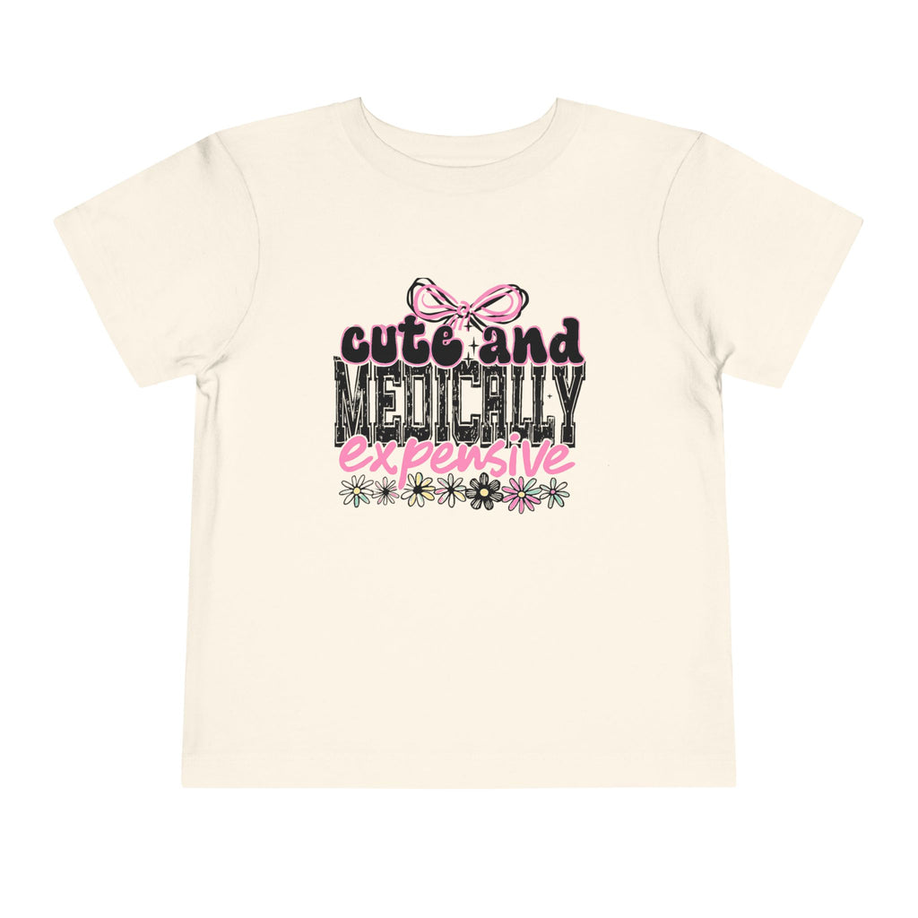 Cute and Medically Expensive Toddler Tee