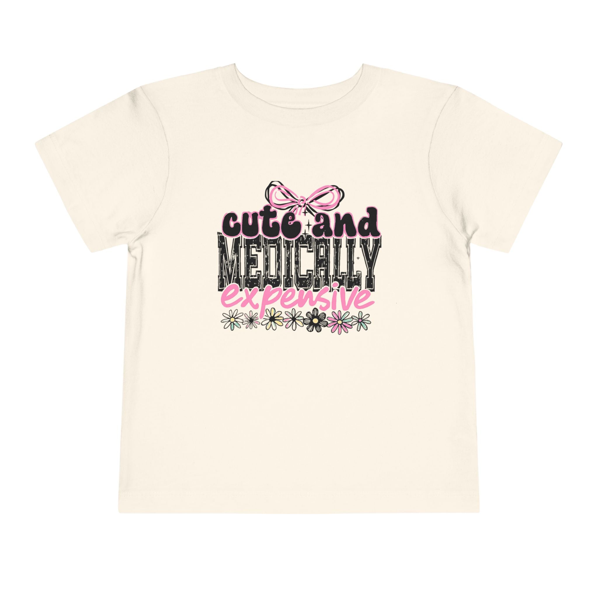 Cute and Medically Expensive Toddler Tee
