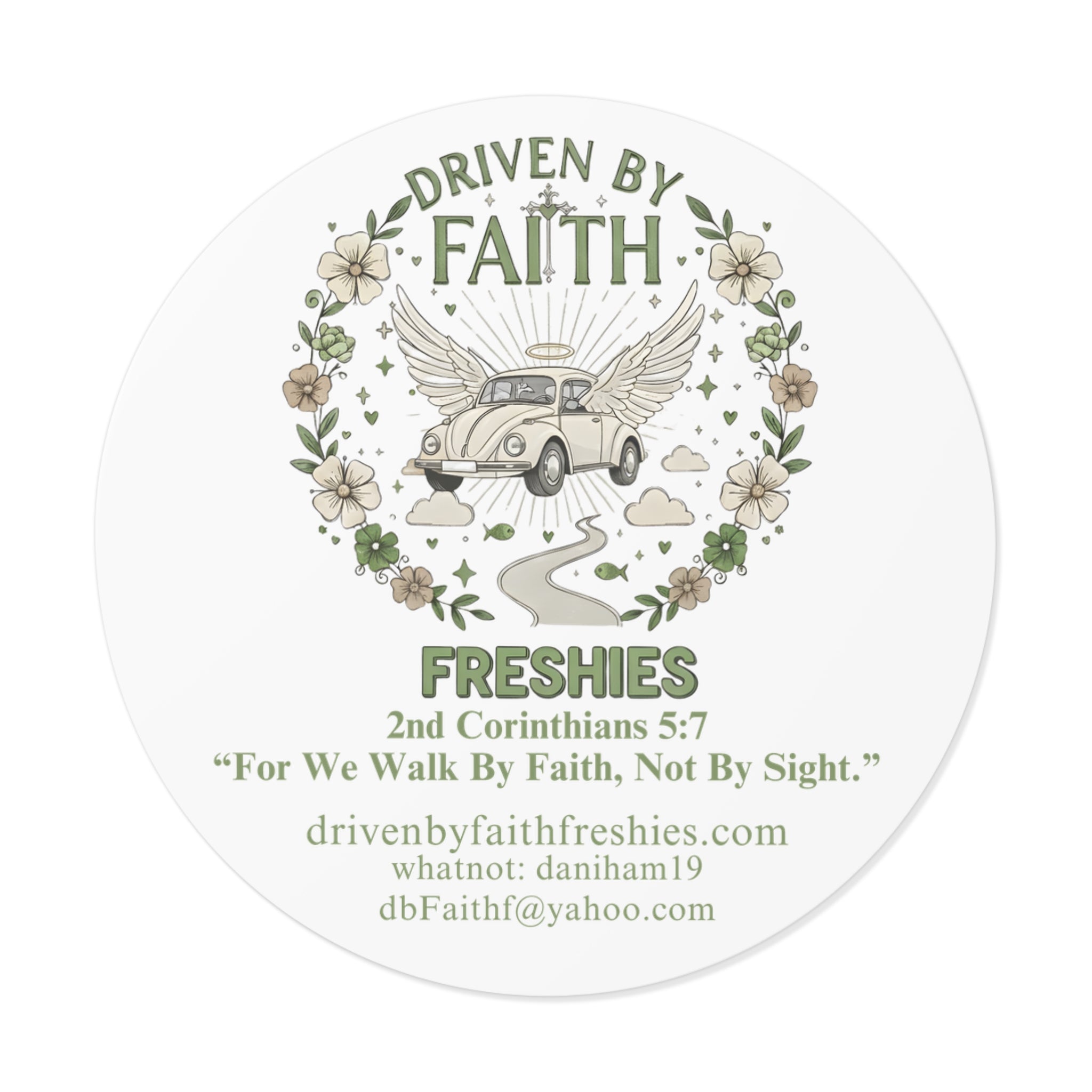 Driven By Faith Round Sticker — 'Freshies' Inspirational Vinyl Sticker with 2 Corinthians 5:7- Dani