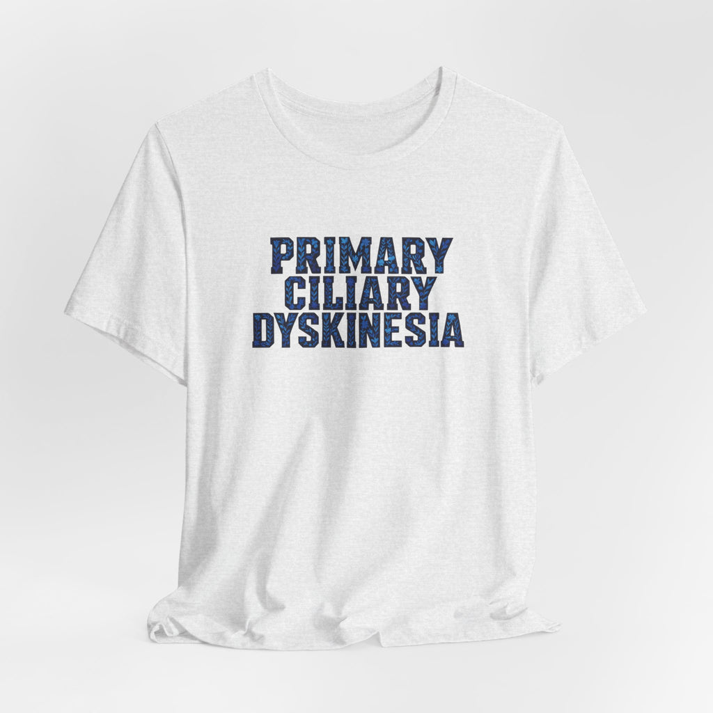 Primary Ciliary Dyskinesia Awareness Tee