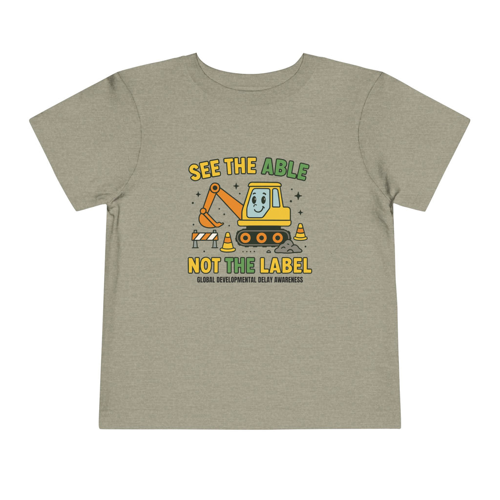 Toddler Tee — "See the Able Not the Label" Construction Excavator T-Shirt