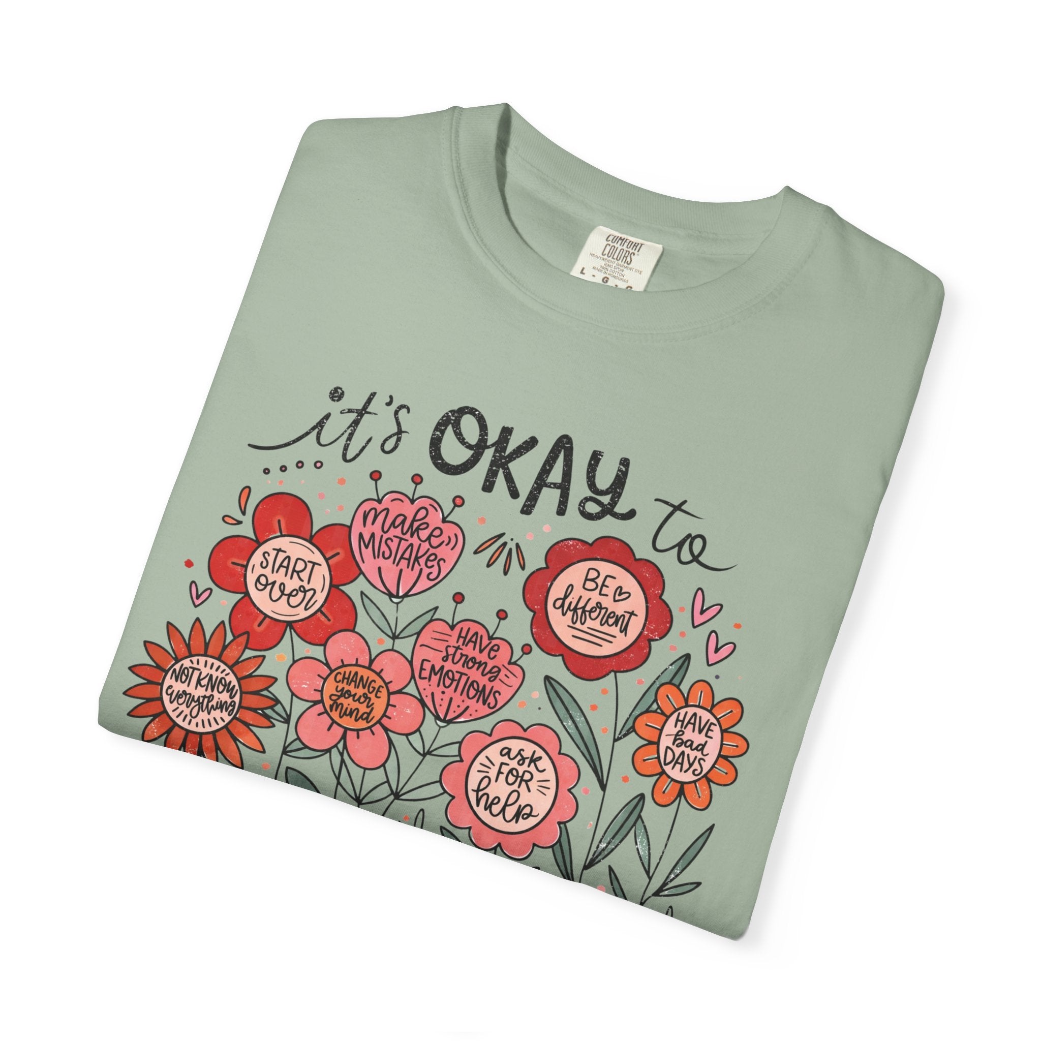 It's Okay to Bloom Floral T-Shirt — Positive Mental Health Shirt