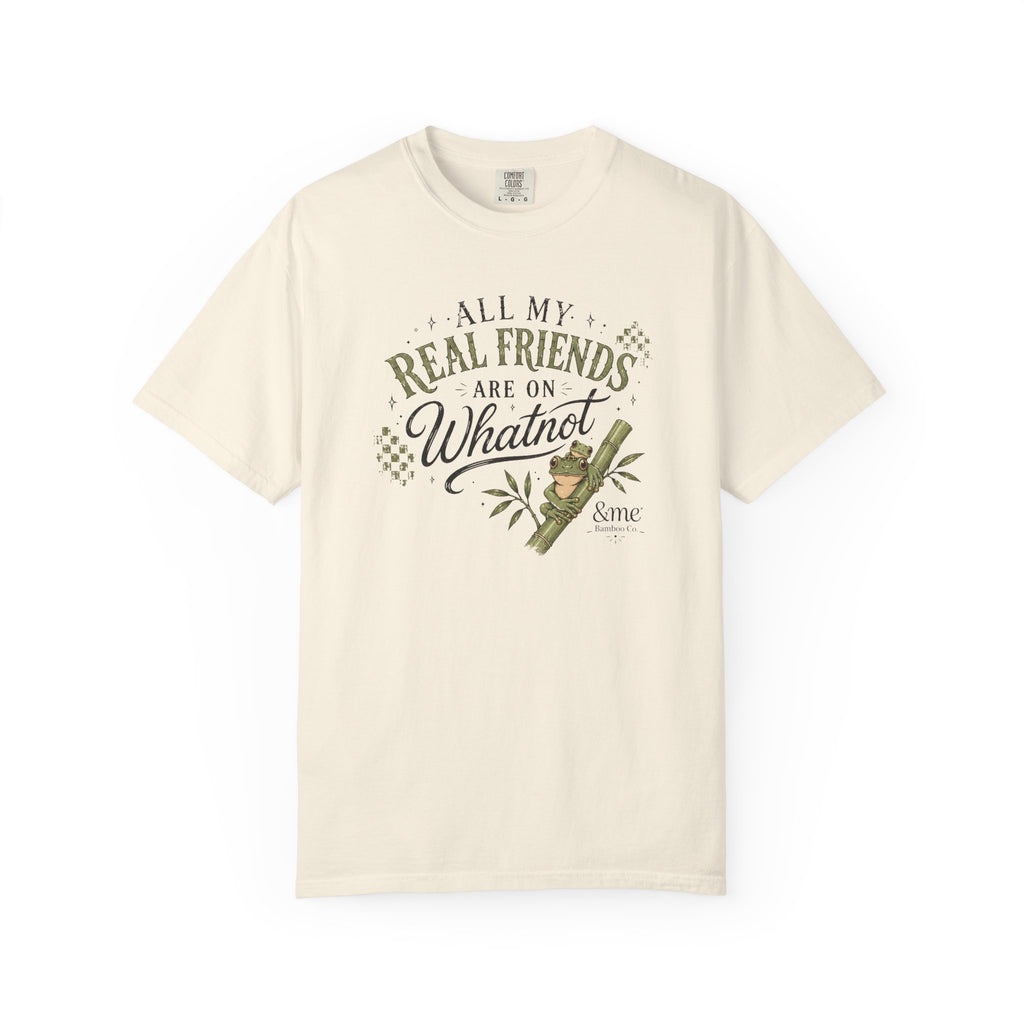 Andme Bamboo — "All My Real Friends Are On Whatnot" Graphic Tee