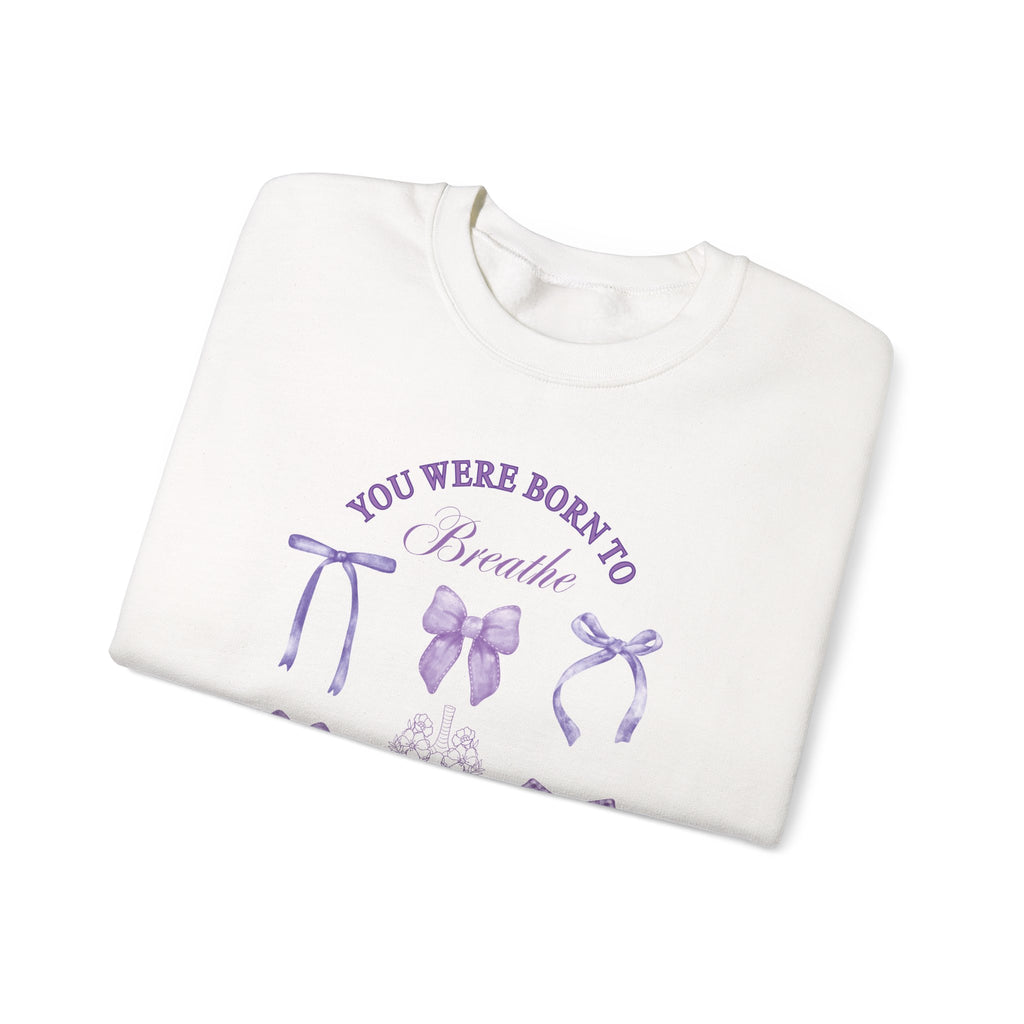 Born to Breathe CF Awareness Sweatshirt