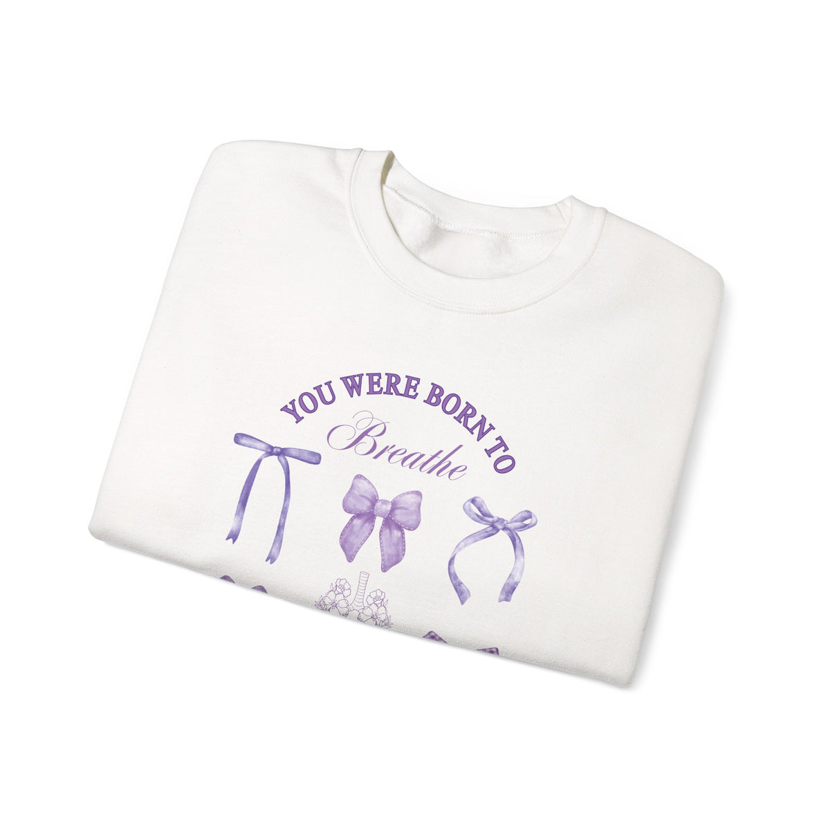 Born to Breathe CF Awareness Sweatshirt