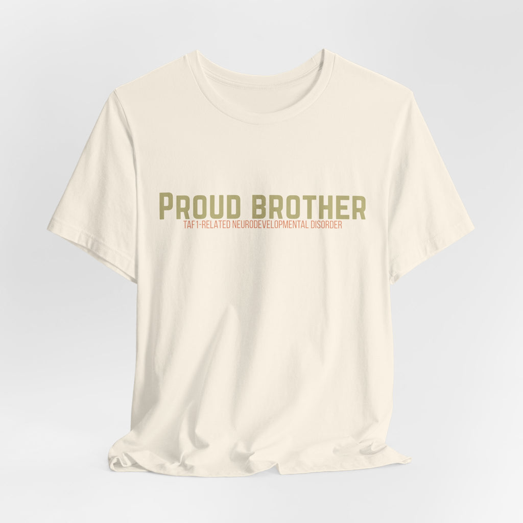 Proud Brother Tee — “We All Thrive” TAF-1 Neuro