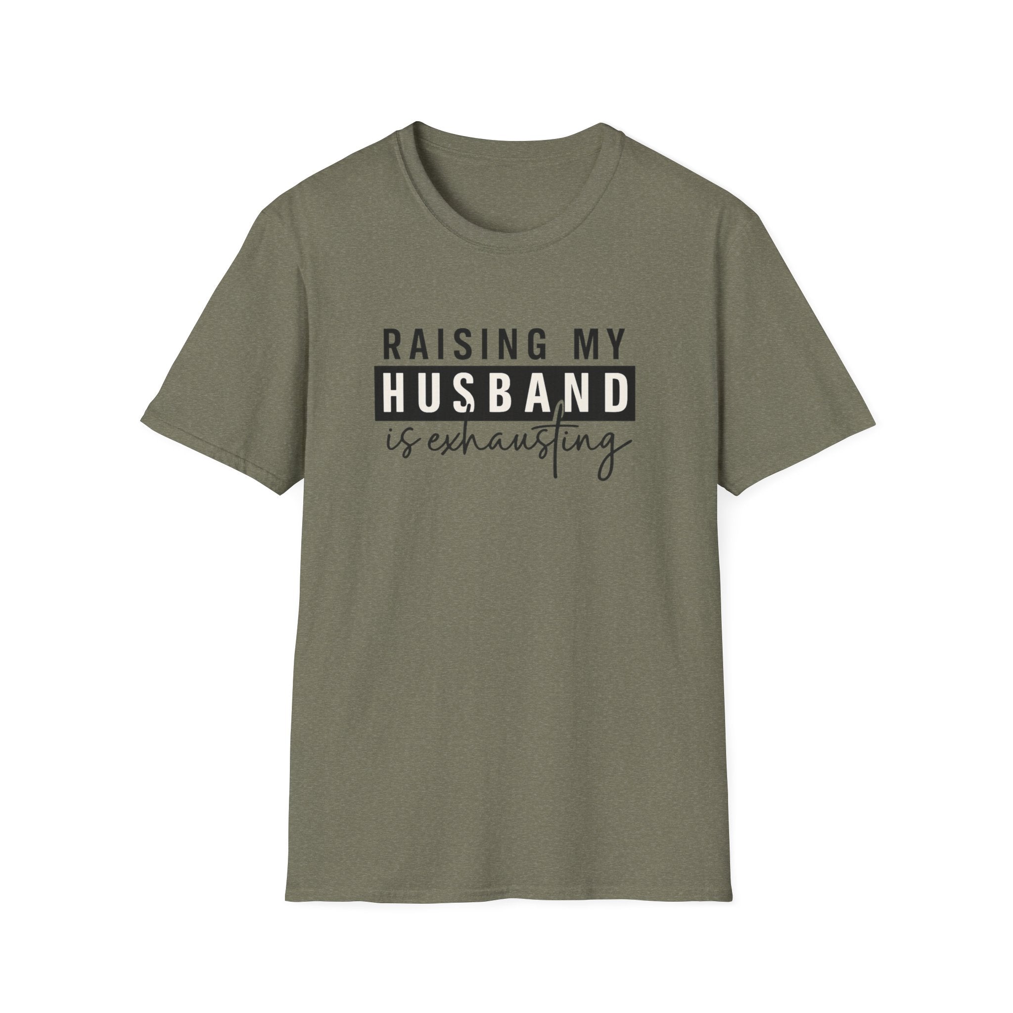 Raising My Husband Is Exhausting T-Shirt — Funny Mom Life Tee