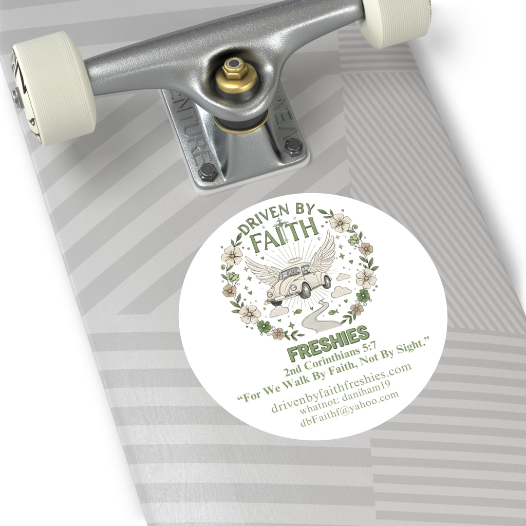 Driven By Faith Round Sticker — 'Freshies' Inspirational Vinyl Sticker with 2 Corinthians 5:7- Dani