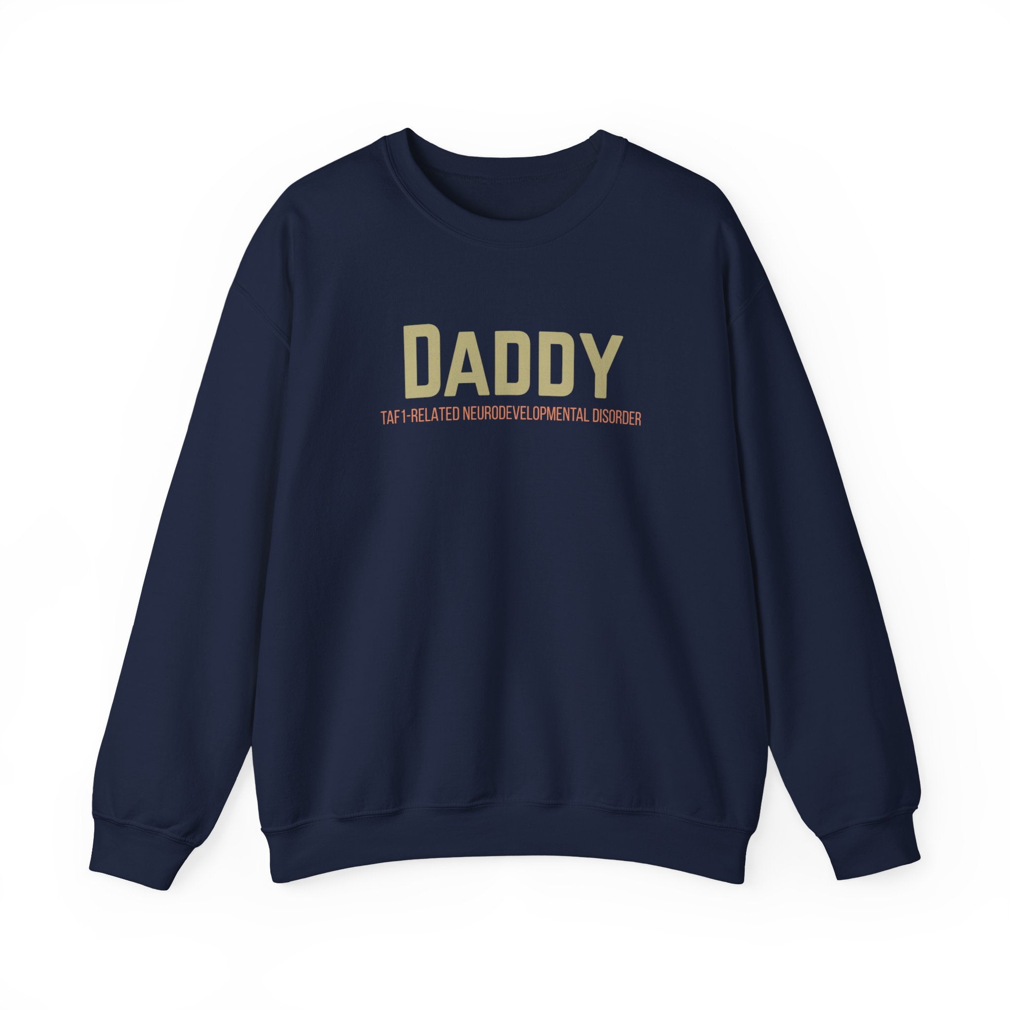 Daddy Crewneck Sweatshirt — “We All Thrive” TAF-1 Neuro