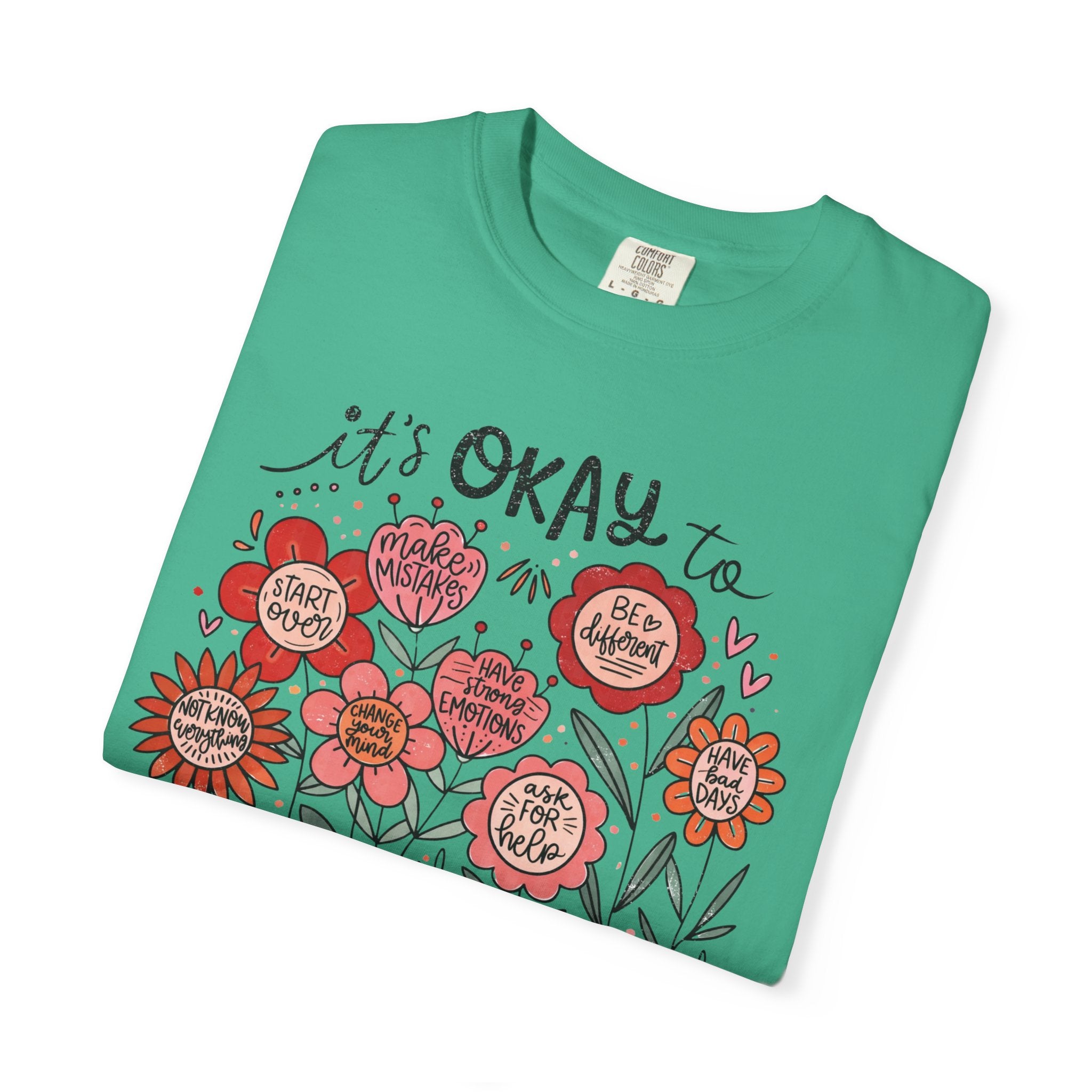 It's Okay to Bloom Floral T-Shirt — Positive Mental Health Shirt