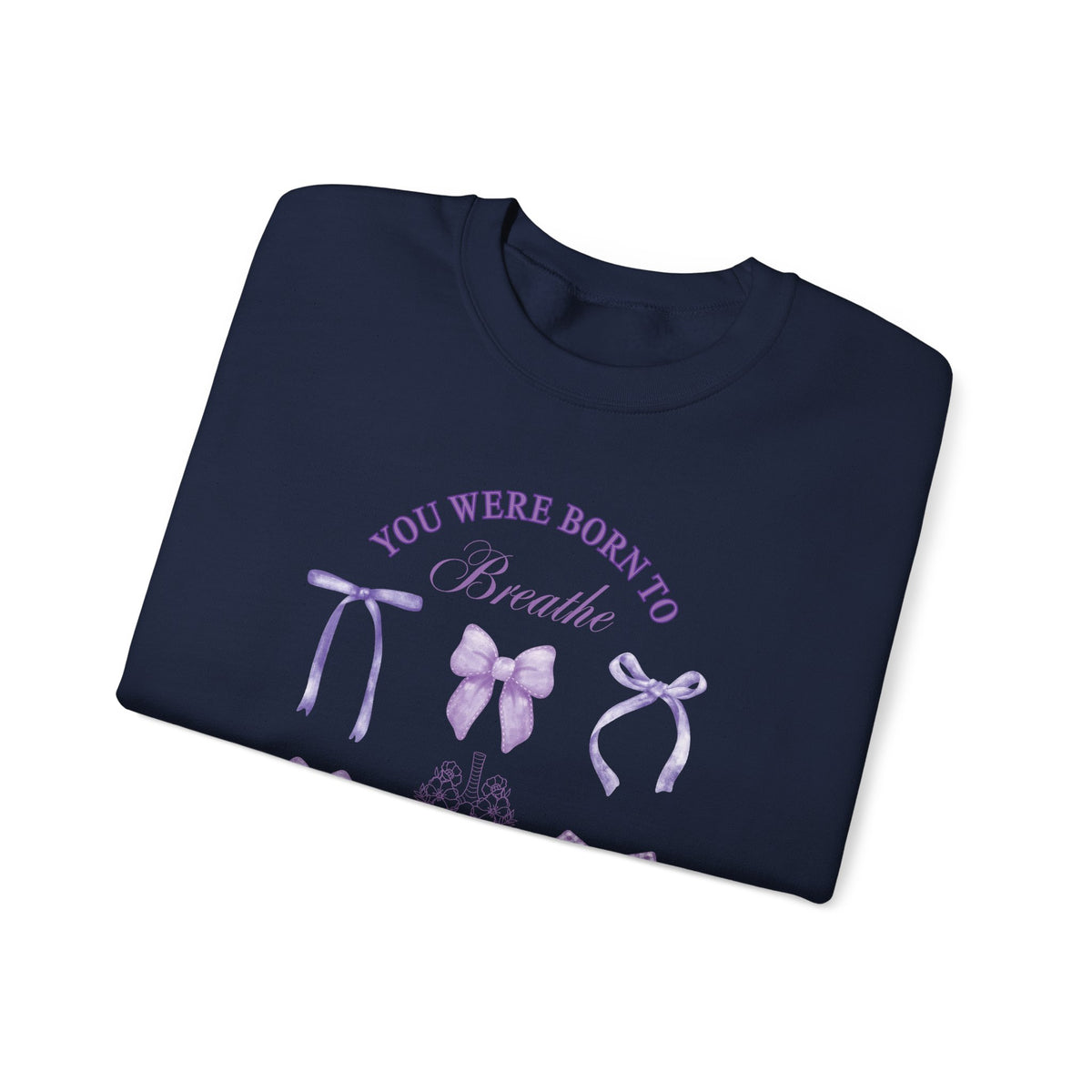 Born to Breathe CF Awareness Sweatshirt