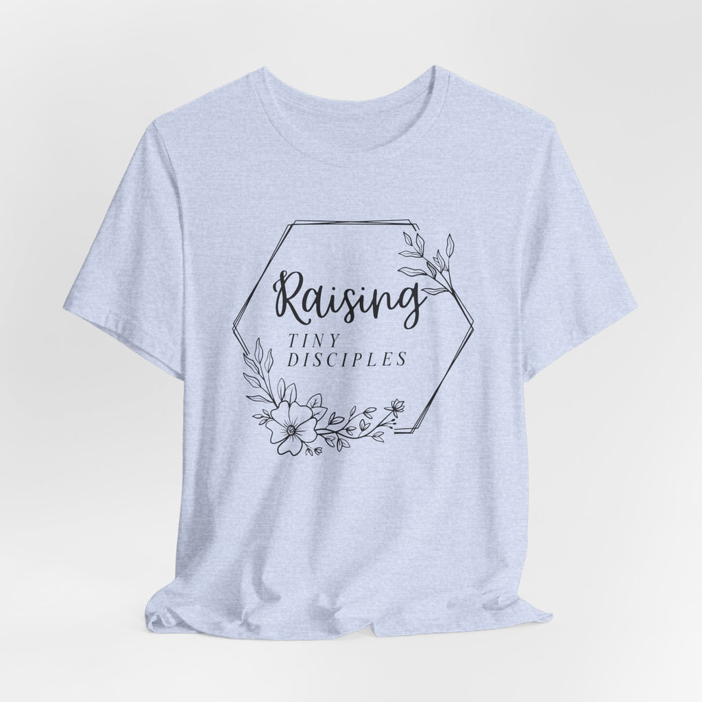 Raising Tiny Disciples Floral Tee