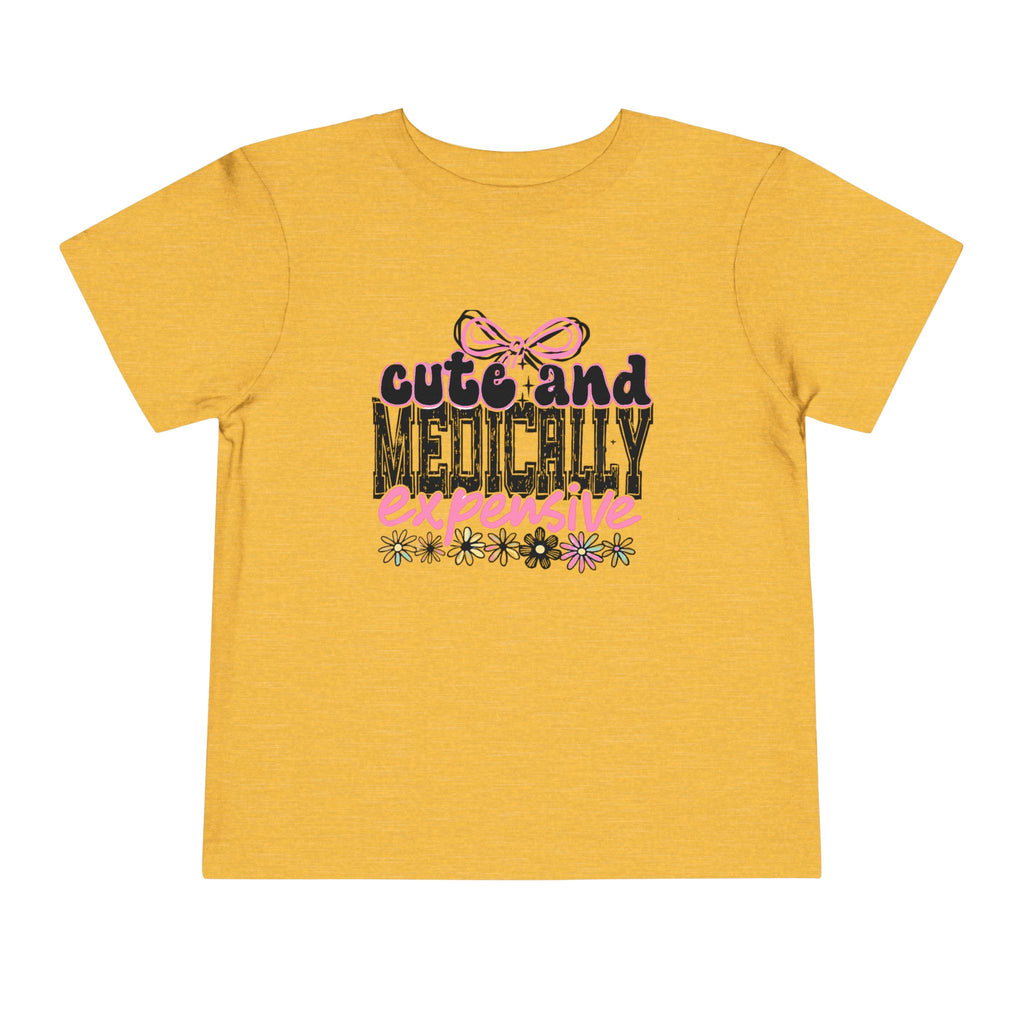 Cute and Medically Expensive Toddler Tee