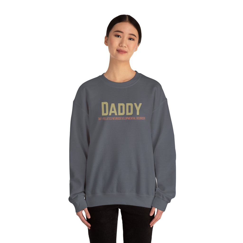 Daddy Crewneck Sweatshirt — “We All Thrive” TAF-1 Neuro