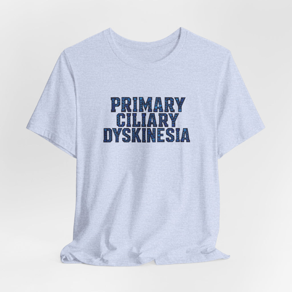 Primary Ciliary Dyskinesia Awareness Tee