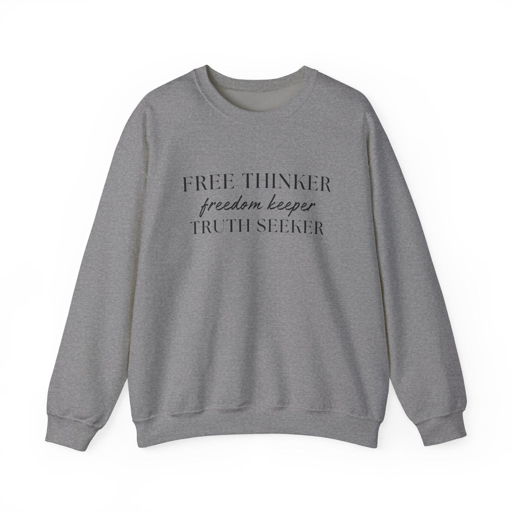 Free Thinker Crewneck Sweatshirt — "Free Thinker / Freedom Keeper / Truth Seeker"