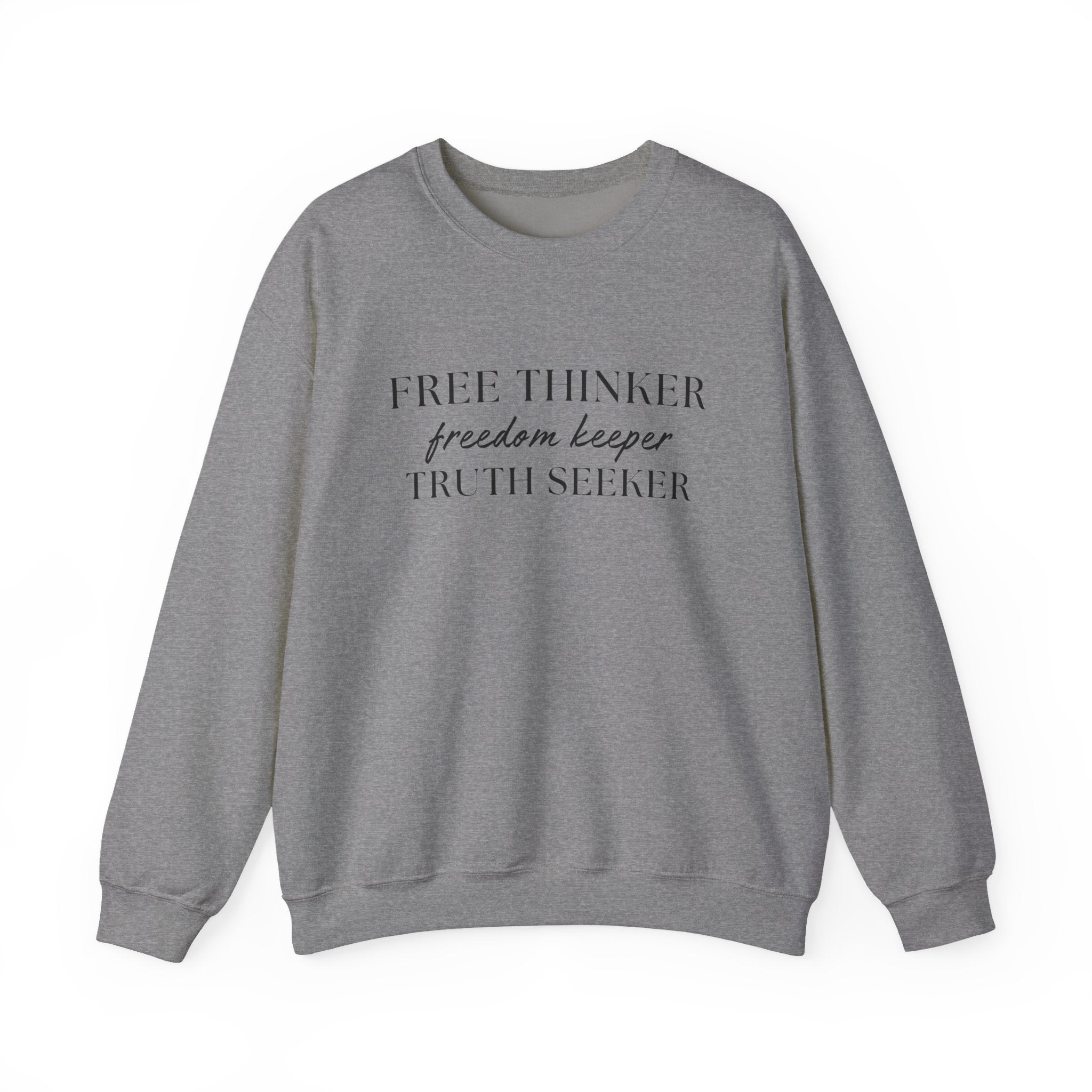 Free Thinker Crewneck Sweatshirt — "Free Thinker / Freedom Keeper / Truth Seeker"