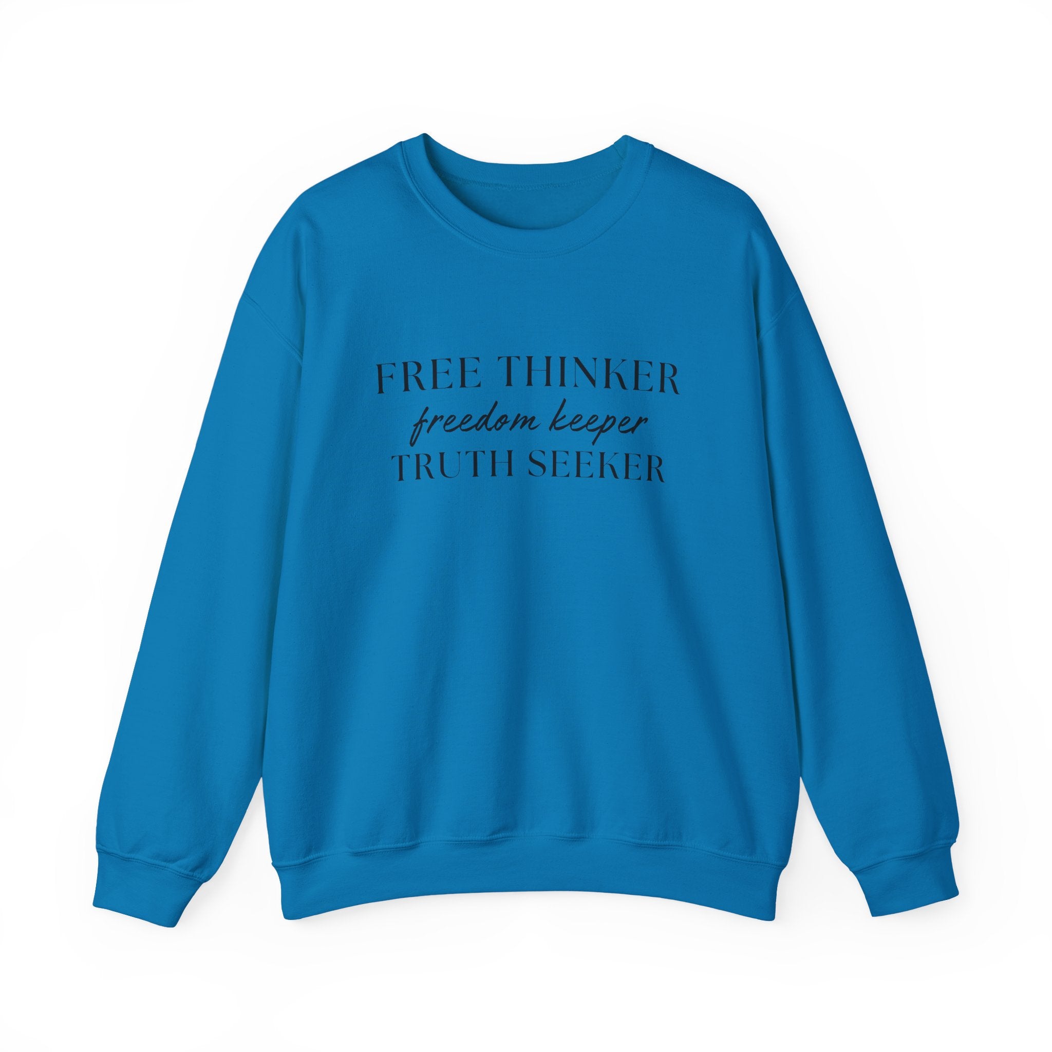 Free Thinker Crewneck Sweatshirt — "Free Thinker / Freedom Keeper / Truth Seeker"