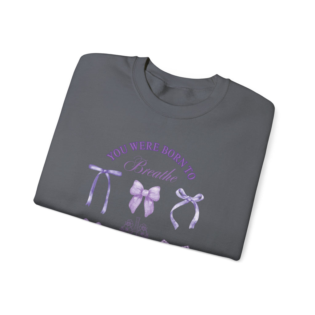 Born to Breathe CF Awareness Sweatshirt