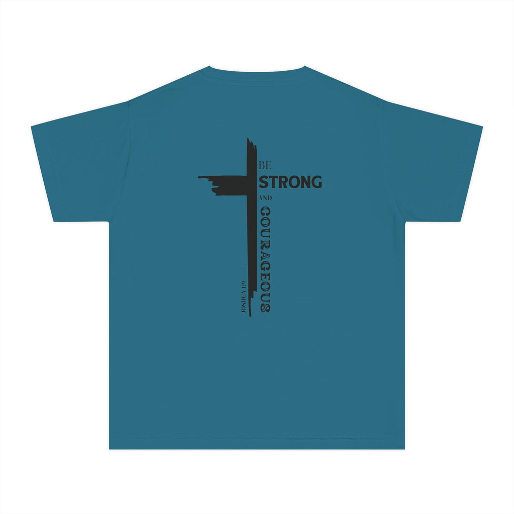 Youth- Be Strong and Courageous Unisex Garment-Dyed T-shirt