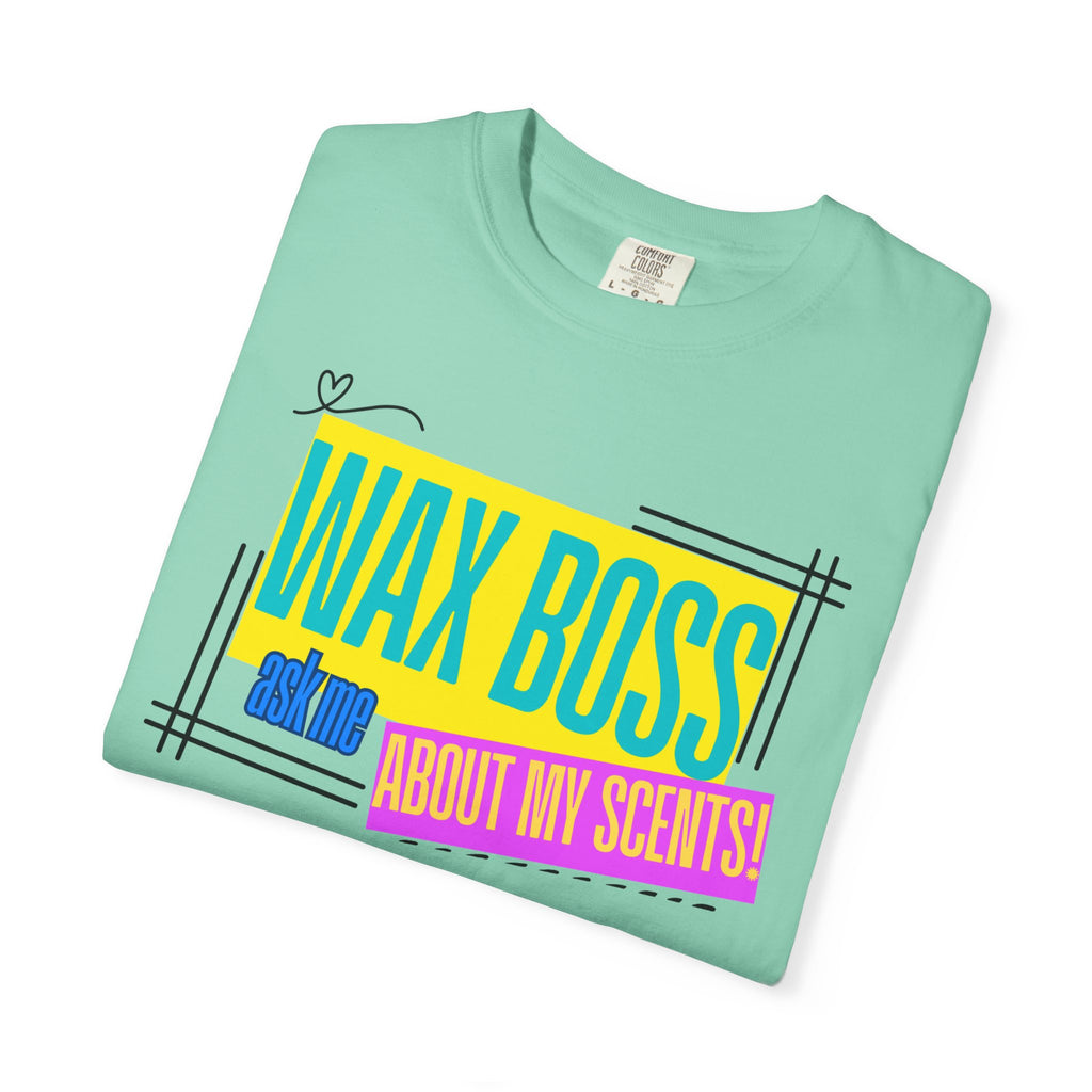 Wax Boss T-Shirt — "About My Scents"  Graphic Tee