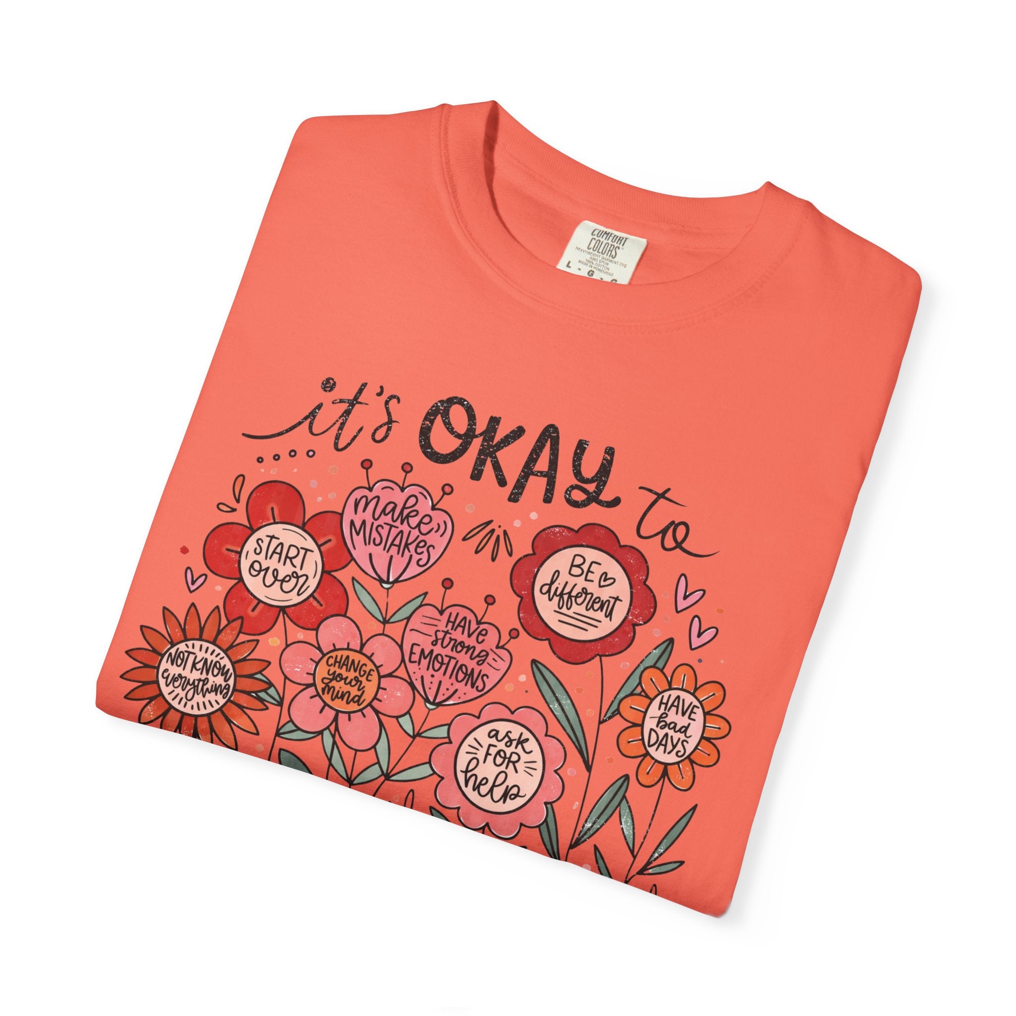 It's Okay to Bloom Floral T-Shirt — Positive Mental Health Shirt