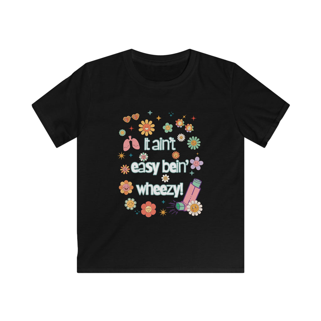Kids Tee Ain't Easy Bein' Wheezy