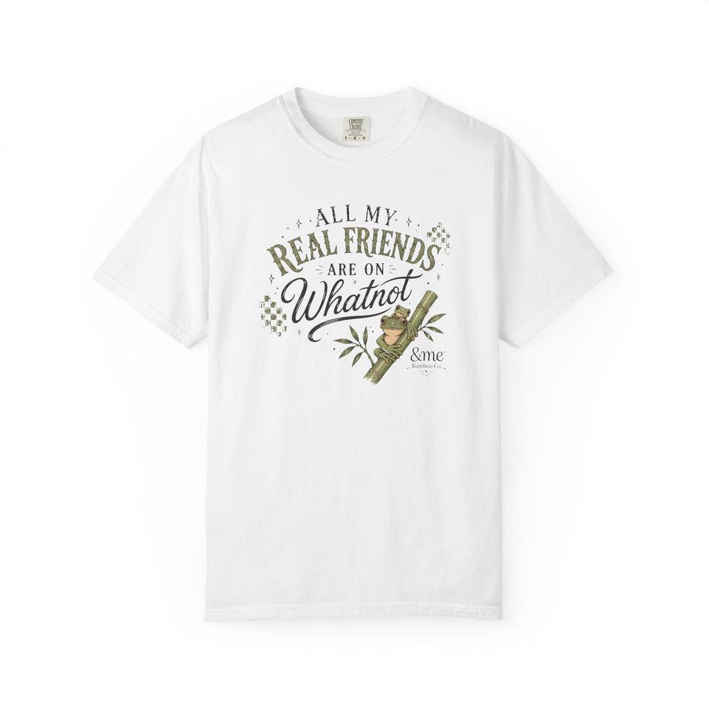 Andme Bamboo — "All My Real Friends Are On Whatnot" Graphic Tee