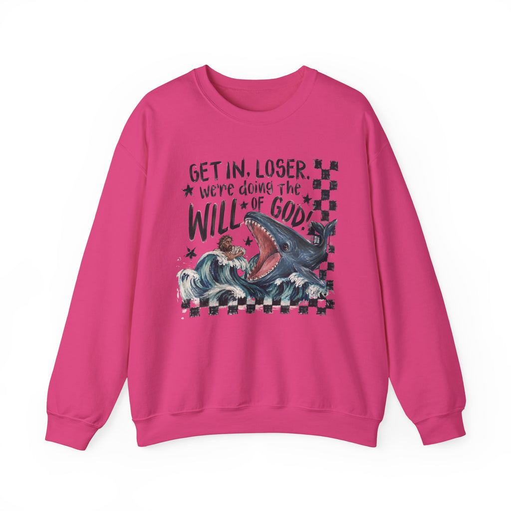 Christian Crewneck Sweatshirt — “Get in, Loser, We’re Doing the Will of God” Graphic